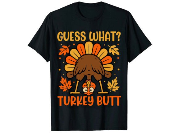 Guess what? Turkey butt