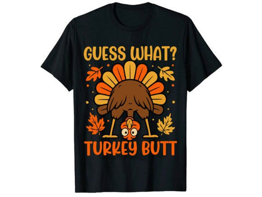 Guess what? Turkey butt