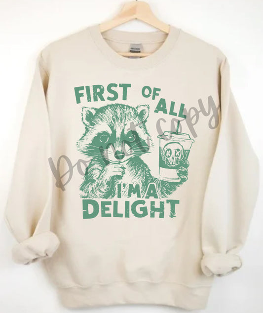 First of all I’m a delight