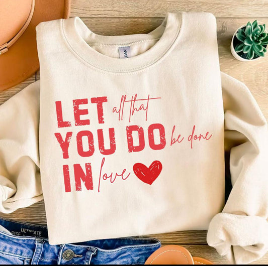 Let all that you do valentine