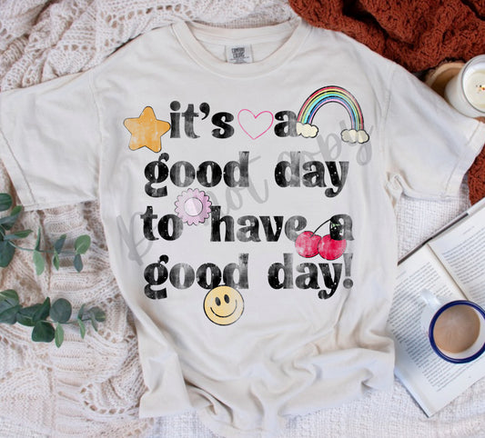 It’s a good day to have a good day
