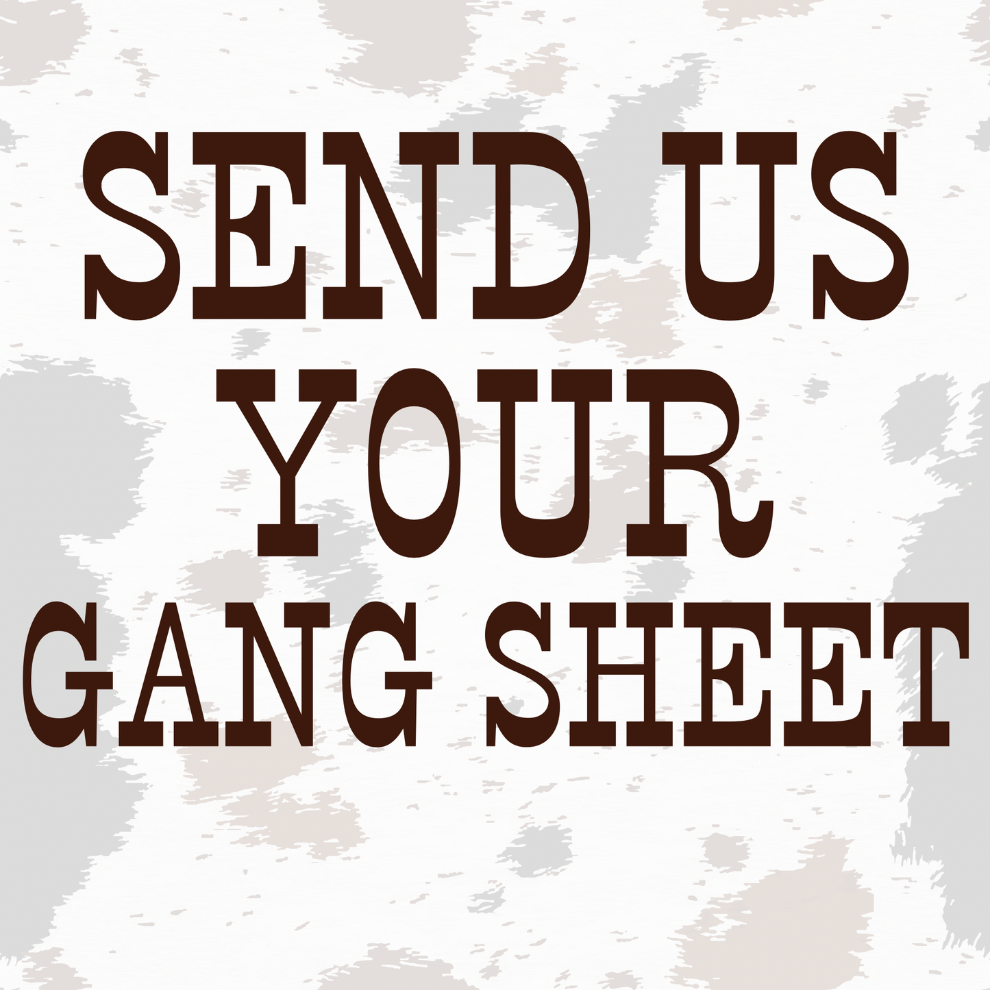 Send Us Your Gang