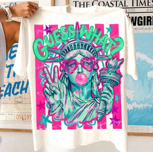 Guess what? Lady Liberty